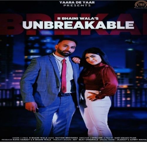 download Unbreakable R Bhainiwala mp3 song ringtone, Unbreakable R Bhainiwala full album download