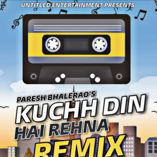 download Kuchh din hai rehna remix Paresh Bhalerao mp3 song ringtone, Kuchh din hai rehna remix Paresh Bhalerao full album download