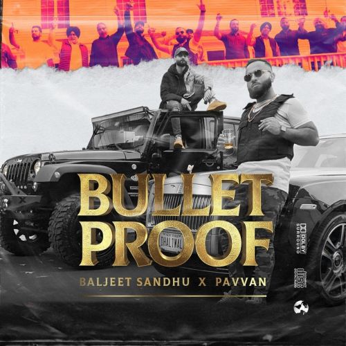 download Bulletproof Pavvan, Baljeet Sandhu mp3 song ringtone, Bulletproof Pavvan, Baljeet Sandhu full album download