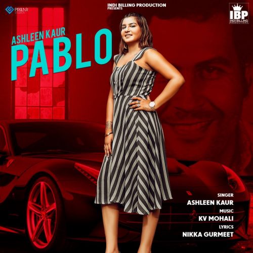 download Pablo Ashleen Kaur, Indi Billing mp3 song ringtone, Pablo Ashleen Kaur, Indi Billing full album download