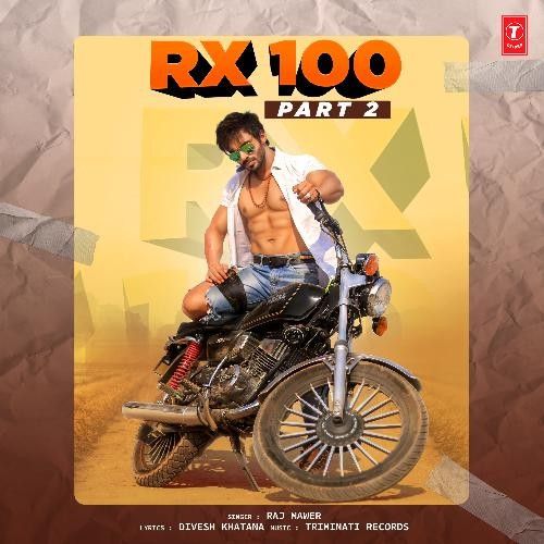 download RX 100 Part 2 Raj Mawer mp3 song ringtone, RX 100 Part 2 Raj Mawer full album download