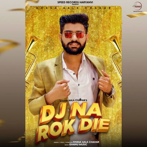 download DJ Na Rok Die Khasa Aala Chahar mp3 song ringtone, DJ Na Rok Die Khasa Aala Chahar full album download