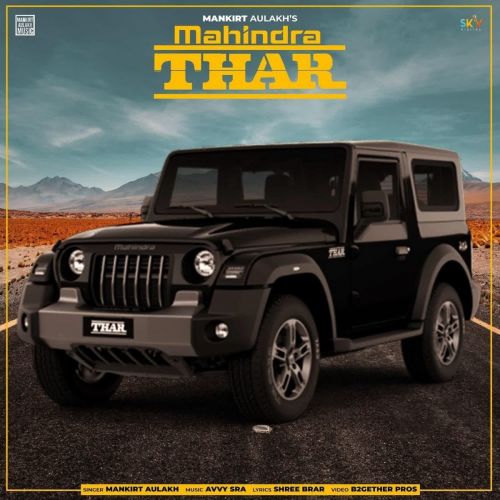 download Mahindra Thar Mankirt Aulakh, Shree Brar mp3 song ringtone, Mahindra Thar Mankirt Aulakh, Shree Brar full album download