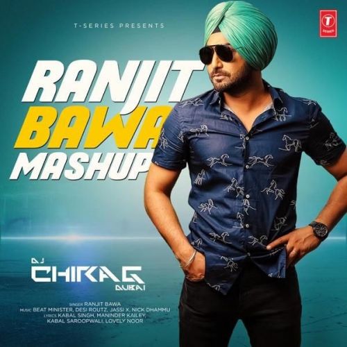 download Ranjit Bawa Mashup Ranjit Bawa, DJ Chirag Dubai mp3 song ringtone, Ranjit Bawa Mashup Ranjit Bawa, DJ Chirag Dubai full album download