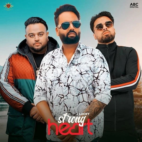 download Strong Heart Deep Jandu, J Lucky mp3 song ringtone, Strong Heart Deep Jandu, J Lucky full album download