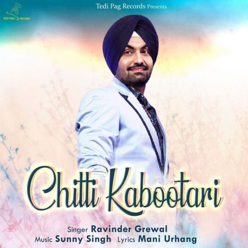 download Chitti Kabootari Ravinder Grewal mp3 song ringtone, Chitti Kabootari Ravinder Grewal full album download
