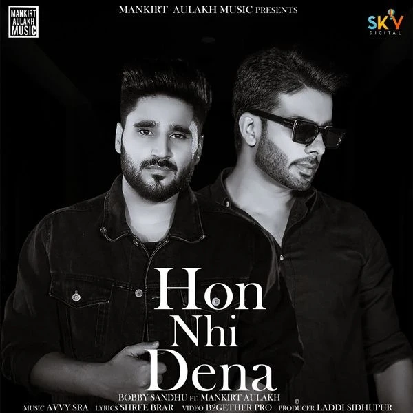 download Hon Nhi Dena Mankirt Aulakh, Bobby Sandhu mp3 song ringtone, Hon Nhi Dena Mankirt Aulakh, Bobby Sandhu full album download