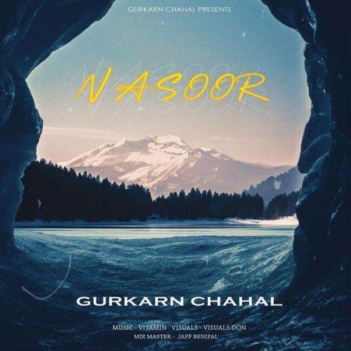 download Nasoor Gurkarn Chahal mp3 song ringtone, Nasoor Gurkarn Chahal full album download