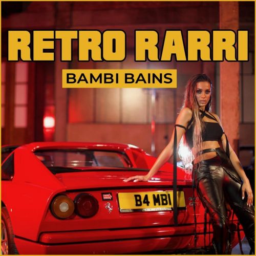 download Retro Rarri Bambi Bains mp3 song ringtone, Retro Rarri Bambi Bains full album download