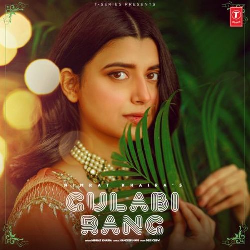 download Gulabi Rang Nimrat Khaira mp3 song ringtone, Gulabi Rang Nimrat Khaira full album download