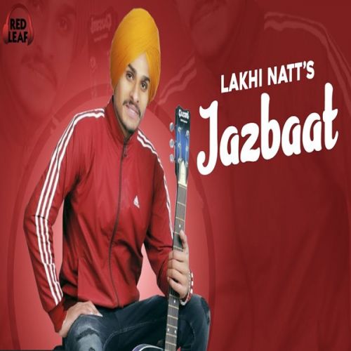 download Jazbaat Lakhi Natt mp3 song ringtone, Jazbaat Lakhi Natt full album download