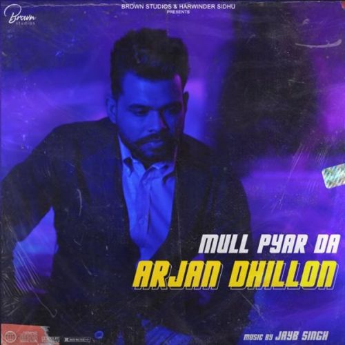download Mull Pyar Da Arjan Dhillon mp3 song ringtone, Mull Pyar Da Arjan Dhillon full album download