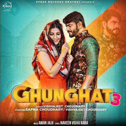 download Ghunghat 3 Sapna Chaudhary, Vishvajeet Choudhary mp3 song ringtone, Ghunghat 3 Sapna Chaudhary, Vishvajeet Choudhary full album download