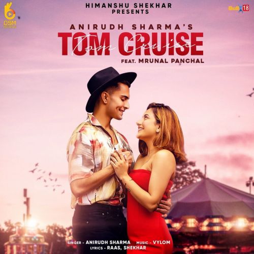 download Tom Cruise Anirudh Sharma mp3 song ringtone, Tom Cruise Anirudh Sharma full album download
