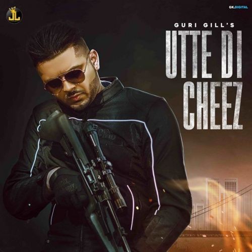 download Utte Di Cheez Guri Gill mp3 song ringtone, Utte Di Cheez Guri Gill full album download