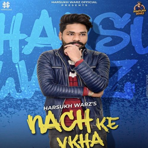 download Nachke Vikha Harsukh Warz mp3 song ringtone, Nachke Vikha Harsukh Warz full album download