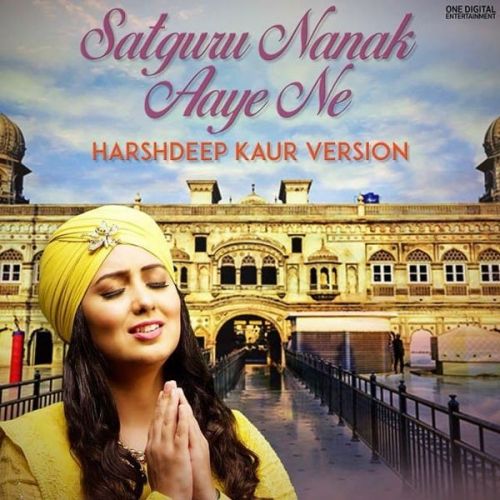 download Satguru Nanak Aaye Ne Harshdeep Kaur mp3 song ringtone, Satguru Nanak Aaye Ne Harshdeep Kaur full album download
