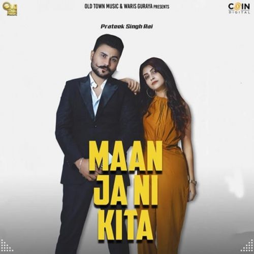 download Maan Ja Ni Kita Prateek Singh Rai mp3 song ringtone, Maan Ja Ni Kita Prateek Singh Rai full album download