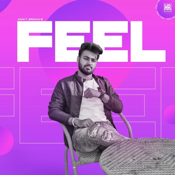 download Feel Ankit Sroha mp3 song ringtone, Feel Ankit Sroha full album download