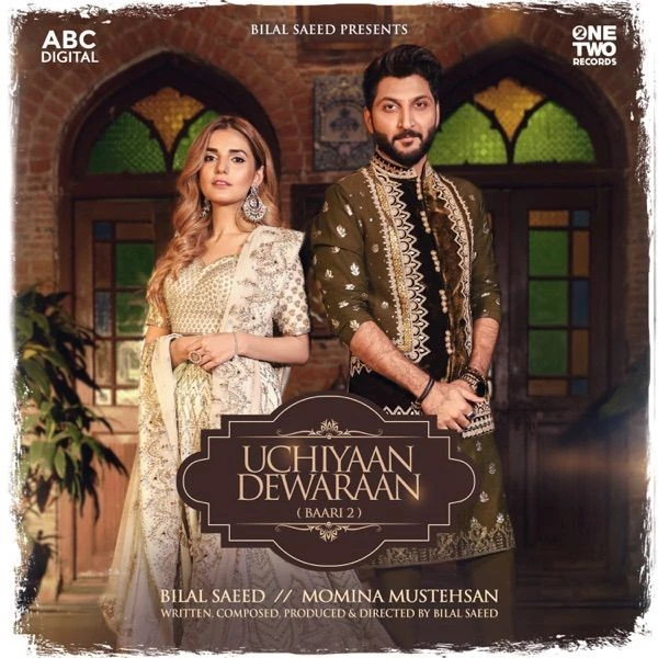 download Uchiyaan Dewaraan (Baari 2) Bilal Saeed, Momina Mustehsan mp3 song ringtone, Uchiyaan Dewaraan (Baari 2) Bilal Saeed, Momina Mustehsan full album download