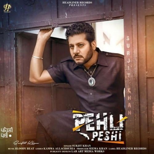 download Pehli Peshi Surjit Khan mp3 song ringtone, Pehli Peshi Surjit Khan full album download