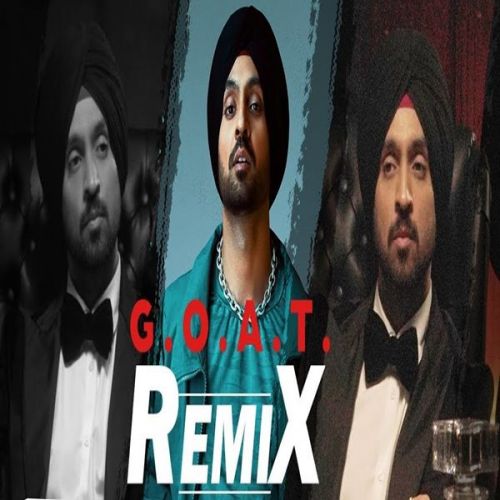 download G.O.A.T. Remix Diljit Dosanjh, Dj Nyk mp3 song ringtone, G.O.A.T. Remix Diljit Dosanjh, Dj Nyk full album download