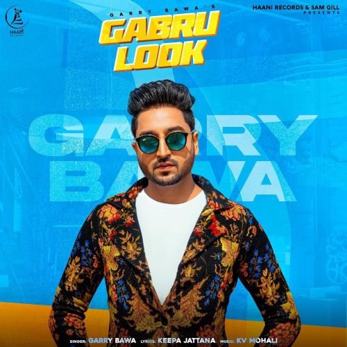 download Gabru Look Garry Bawa mp3 song ringtone, Gabru Look Garry Bawa full album download