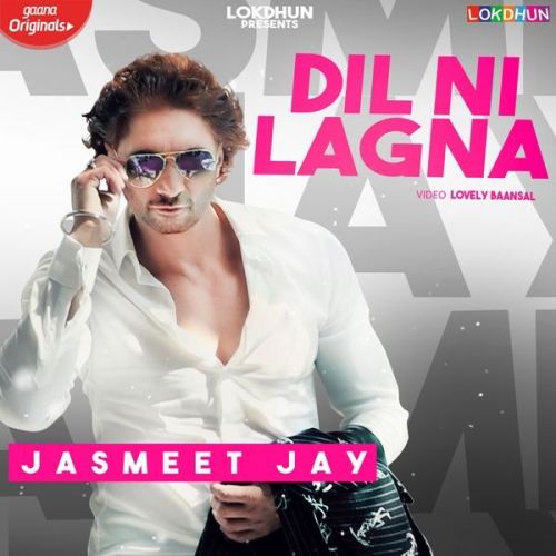 download Dil Ni Lagna Jasmeet Jay mp3 song ringtone, Dil Ni Lagna Jasmeet Jay full album download