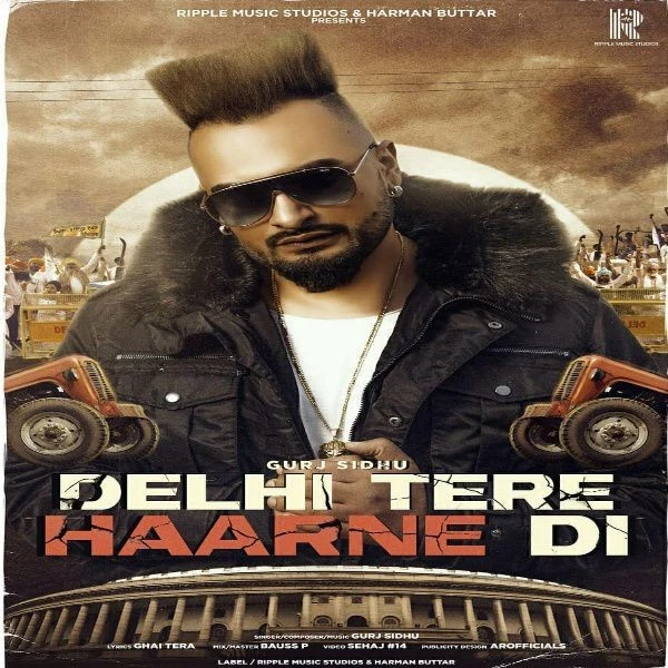 download Delhi Tere Haarne Di Gurj Sidhu mp3 song ringtone, Delhi Tere Haarne Di Gurj Sidhu full album download