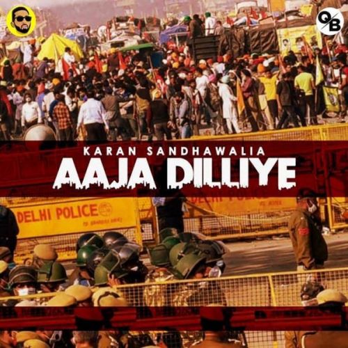 download Aaja Dilliye Karan Sandhawalia mp3 song ringtone, Aaja Dilliye Karan Sandhawalia full album download