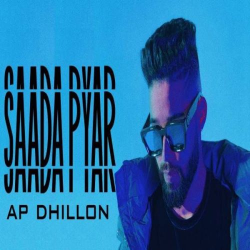 download Saada Pyar AP Dhillon mp3 song ringtone, Saada Pyar AP Dhillon full album download