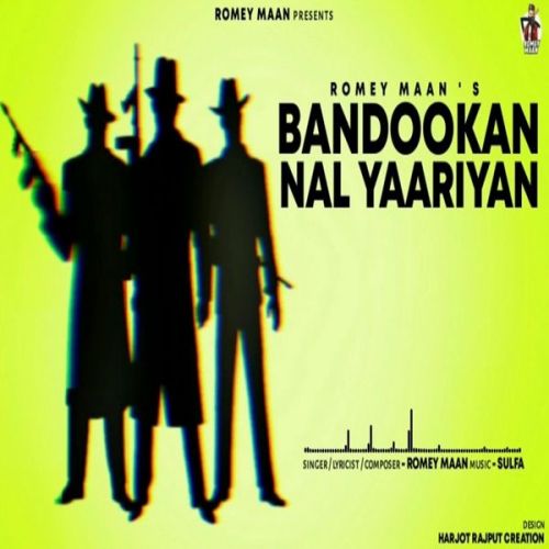 download Bandookan Nal Yaariyan Romey Maan mp3 song ringtone, Bandookan Nal Yaariyan Romey Maan full album download