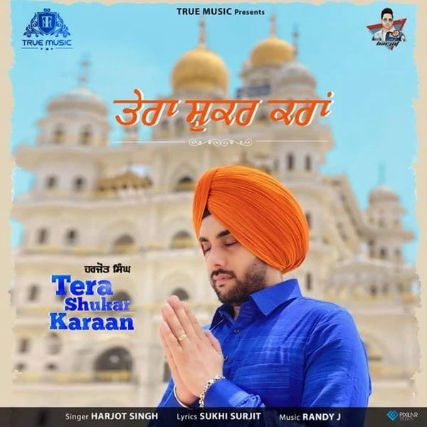 download Tera Shukar Karaan Harjot Singh mp3 song ringtone, Tera Shukar Karaan Harjot Singh full album download