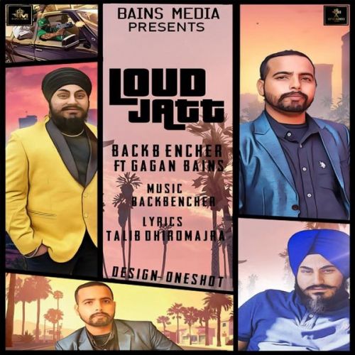 download Loud Jatt Backbencher, Gagan Bains mp3 song ringtone, Loud Jatt Backbencher, Gagan Bains full album download