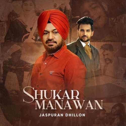 download Shukar Manawan Gurpreet Ghuggi, Jaspuran Dhillon mp3 song ringtone, Shukar Manawan Gurpreet Ghuggi, Jaspuran Dhillon full album download