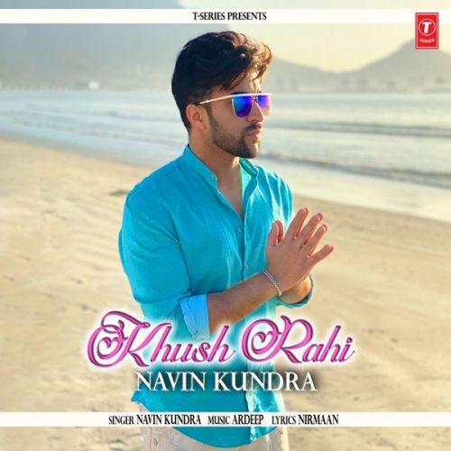 download Khush Rahi Navin Kundra mp3 song ringtone, Khush Rahi Navin Kundra full album download