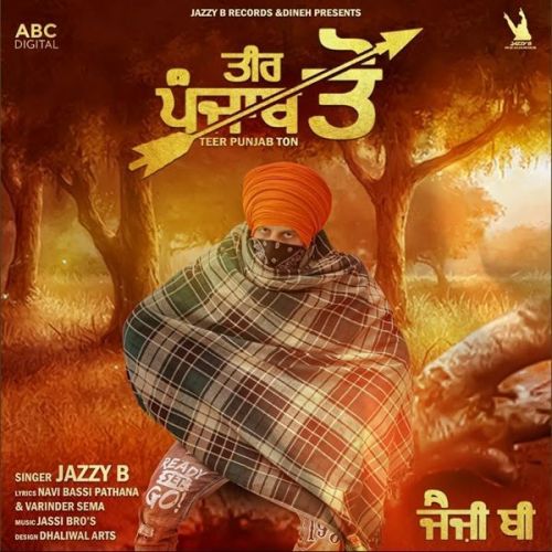 download Teer Punjab Ton Jazzy B mp3 song ringtone, Teer Punjab Ton Jazzy B full album download