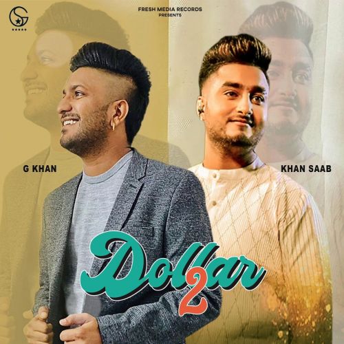 download Dollar 2 Khan Saab, G Khan mp3 song ringtone, Dollar 2 Khan Saab, G Khan full album download