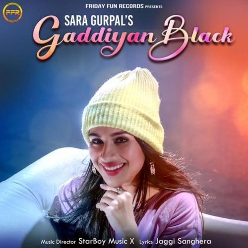 download Gaddiyan Black Sara Gurpal mp3 song ringtone, Gaddiyan Black Sara Gurpal full album download