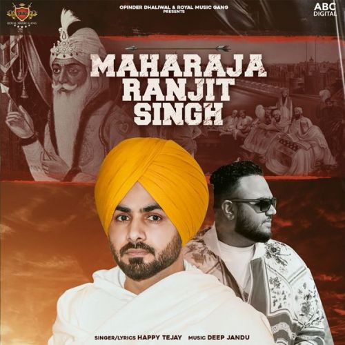 download Maharaja Ranjit Singh Happy Tejay mp3 song ringtone, Maharaja Ranjit Singh Happy Tejay full album download