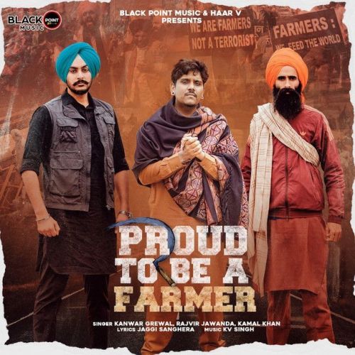 download Proud To Be A Farmer Kamal Khan, Kanwar Grewal mp3 song ringtone, Proud To Be A Farmer Kamal Khan, Kanwar Grewal full album download