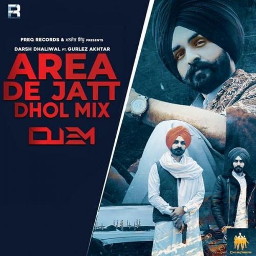 download Area De Jatt Dhol Mix Gurlej Akhtar, Darsh Dhaliwal mp3 song ringtone, Area De Jatt Dhol Mix Gurlej Akhtar, Darsh Dhaliwal full album download