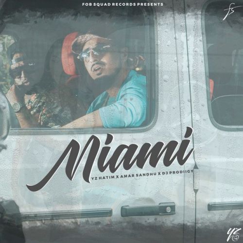 download Miami Amar Sandhu, Yz Hatim mp3 song ringtone, Miami Amar Sandhu, Yz Hatim full album download