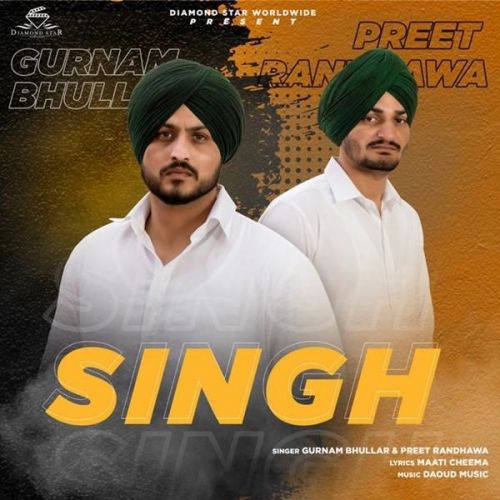 download Singh Gurnam Bhullar, Preet Randhawa mp3 song ringtone, Singh Gurnam Bhullar, Preet Randhawa full album download