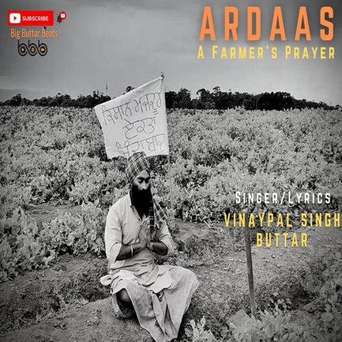 download Ardaas Farmers Prayer Vinaypal Singh Buttar mp3 song ringtone, Ardaas Farmers Prayer Vinaypal Singh Buttar full album download