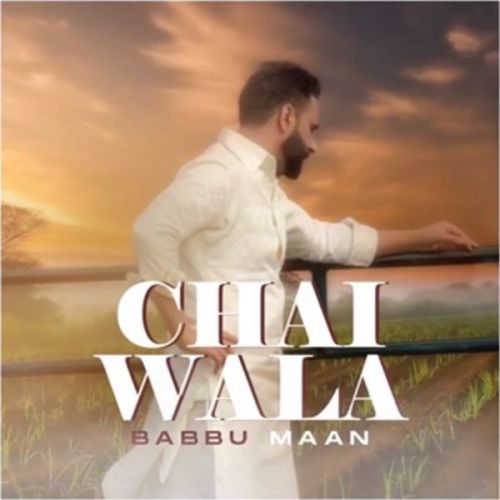 download Chai Wala - Shayari Babbu Maan mp3 song ringtone, Chai Wala - Shayari Babbu Maan full album download