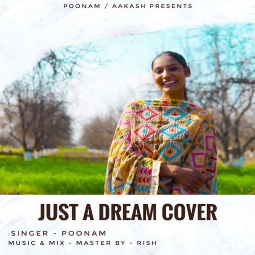 download Just A Dream Cover Song Poonam Kandiara mp3 song ringtone, Just A Dream Cover Song Poonam Kandiara full album download