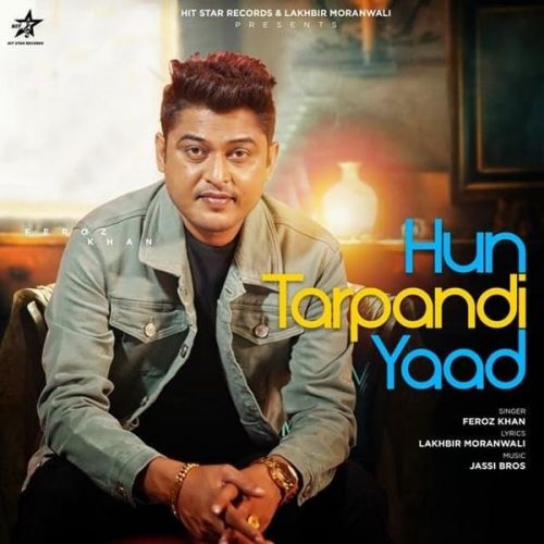download Hun Tarpandi Yaad Feroz Khan mp3 song ringtone, Hun Tarpandi Yaad Feroz Khan full album download