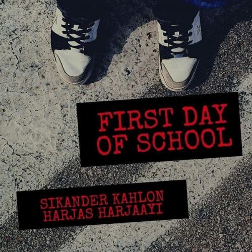 download First Day of School Sikander Kahlon, Harjas Harjaayi mp3 song ringtone, First Day of School Sikander Kahlon, Harjas Harjaayi full album download