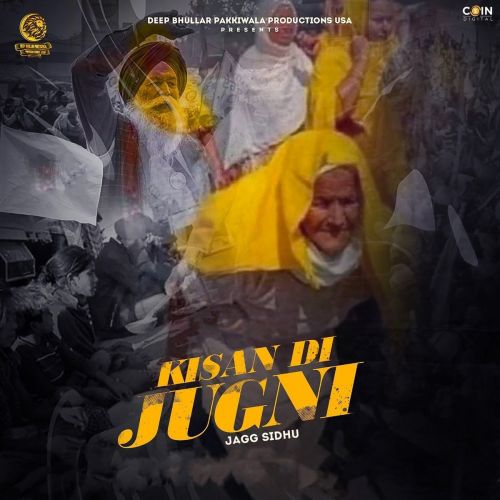 download Kisan Di Jugni Jagg Sidhu mp3 song ringtone, Kisan Di Jugni Jagg Sidhu full album download